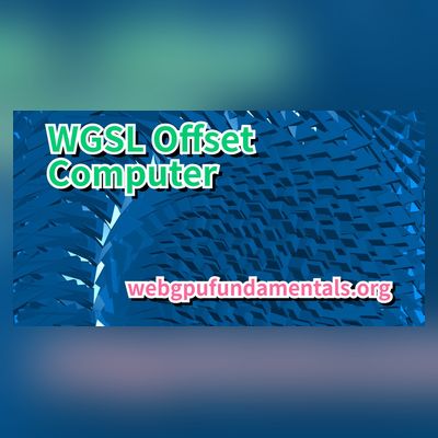 WGSL Offset Computer